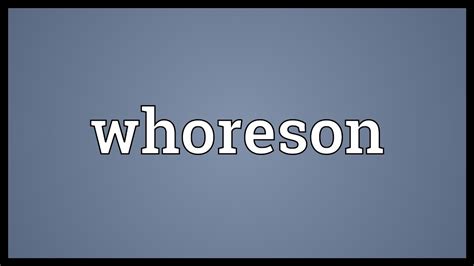 Whoreson Definition & Meaning .